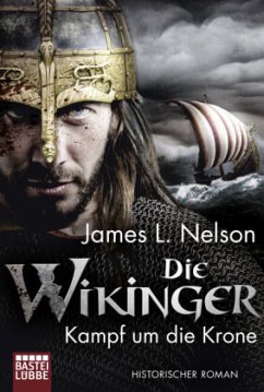 Kampf um die Krone / Die Wikinger Bd.1 - Nelson, James L.