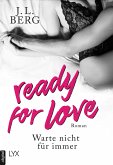 Ready for Love - Warte nicht für immer (eBook, ePUB)