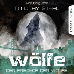 Der Friedhof der Wölfe / Wölfe Bd.5 (MP3-Download) - Stahl, Timothy