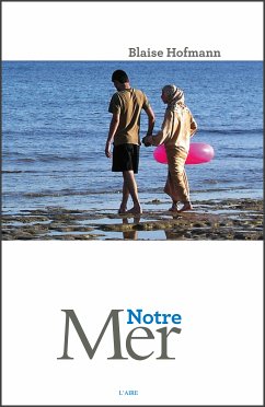 Notre mer (eBook, ePUB) - Hofmann, Blaise