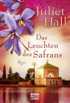 Das Leuchten des Safrans - Hall, Juliet