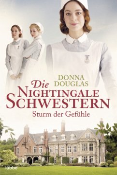Sturm der Gefühle / Die Nightingale Schwestern Bd.3 - Douglas, Donna