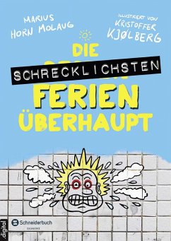 Die schrecklichsten Ferien überhaupt / Die schrecklichsten Bücher der Welt Bd.2 (eBook, ePUB) - Horn Molaug, Marius