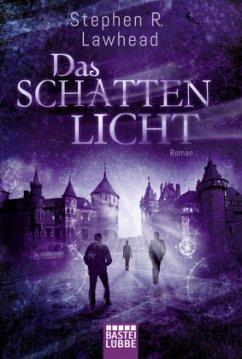 Das Schattenlicht / Die schimmernden Reiche Bd.4 - Lawhead, Stephen R.