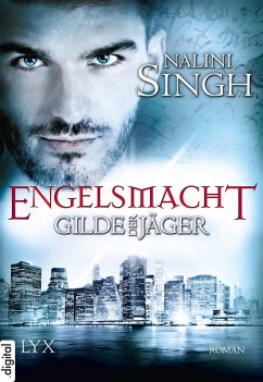 Engelsmacht / Gilde der Jäger Bd.8 (eBook, ePUB) - Singh, Nalini