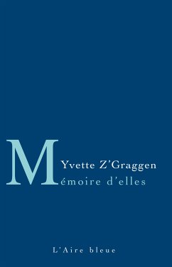 Mémoire d'Elles (eBook, ePUB) - Z'Graggen, Yvette