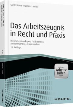 Das Arbeitszeugnis in Recht und Praxis - Müller, Waltraud;Huber, Günter