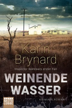 Weinende Wasser / Inspector Albertus Beeslaar Bd.1 - Brynard, Karin