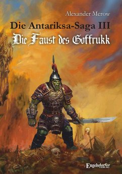 Die Antariksa-Saga III - Die Faust des Goffrukk (eBook, ePUB) - Merow, Alexander