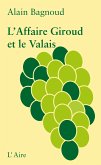 L’Affaire Giroud et le Valais (eBook, ePUB)