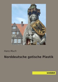 Norddeutsche gotische Plastik - Much, Hans