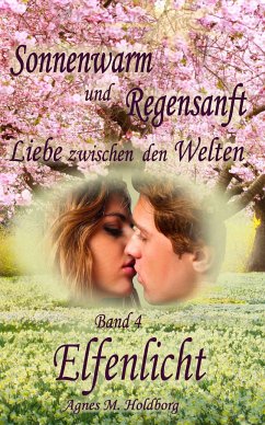 Sonnenwarm und Regensanft - Band 4 (eBook, ePUB) - Holdborg, Agnes M.