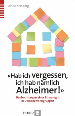 «Hab ich vergessen, ich hab nämlich Alzheimer!» (eBook, ePUB) - Krasberg, Ulrike