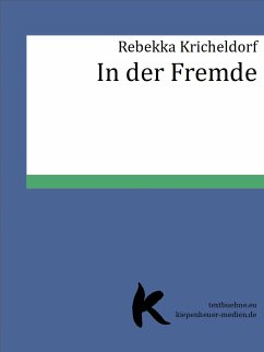 IN DER FREMDE (eBook, ePUB) - Kricheldorf, Rebekka