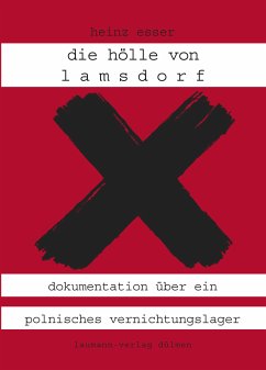 Die Hölle von Lamsdorf (eBook, ePUB) - Esser, Heinz