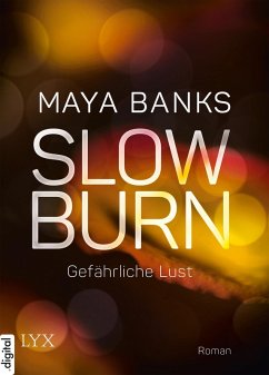 Gefährliche Lust / Slow Burn Bd.3 (eBook, ePUB) - Banks, Maya