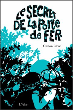 Le Secret de la porte de fer (eBook, ePUB) - Clerc, Gaston