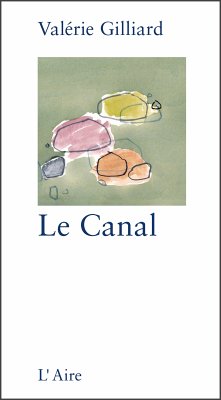 Le Canal (eBook, ePUB) - Gilliard, Valérie