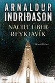 Nacht über Reykjavík / Kommissar-Erlendur-Krimi Bd.12 Nacht über Reykjavík / Kommissar-Erlendur-Krimi Bd.12