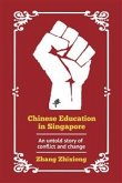 Chinese Education in Singapore: An untold story of conflict and change (eBook, ePUB)