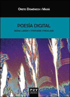 Poesía digital : Deena Larsen y Stephanie Strickland - Doménech Masià, Oreto