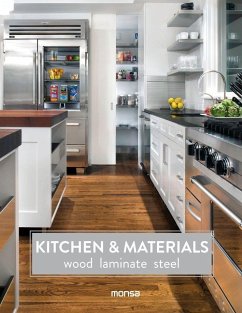 Kitchen & materials : wood laminate steel - Instituto Monsa de Ediciones, S. A.