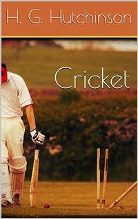Cricket (eBook, ePUB) - G. Hutchinson, Horace