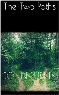 The Two Paths (eBook, ePUB) - Ruskin, John