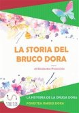 La storia del Bruco Dora (fixed-layout eBook, ePUB)