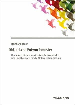Didaktische Entwurfsmuster Didaktische Entwurfsmuster