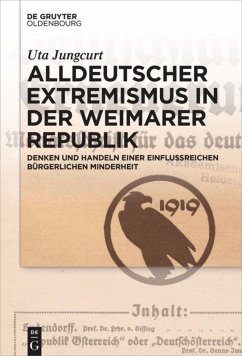 Alldeutscher Extremismus in der Weimarer Republik - Jungcurt, Uta