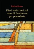 Dieci variazioni su tema di Beethoven (eBook, ePUB)