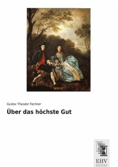 Über das höchste Gut - Fechner, Gustav Theodor