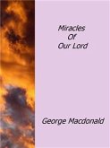 Miracles Of Our Lord (eBook, ePUB) Miracles Of Our Lord (eBook, ePUB)