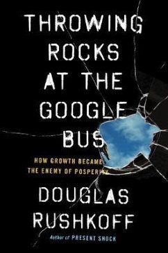 Throwing Rocks at the Google Bus - Rushkoff, Douglas