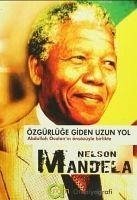 Özgürlüge Giden Uzun Yol - Mandela, Nelson