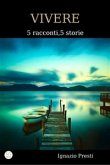 Vivere - 5 racconti, 5 storie (eBook, ePUB)