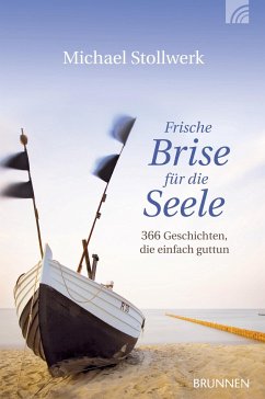 Frische Brise für die Seele - Stollwerk, Michael