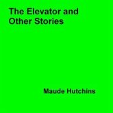 The Elevator and Other Stories (eBook, ePUB)