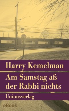 Am Samstag aß der Rabbi nichts (eBook, ePUB) - Kemelman, Harry