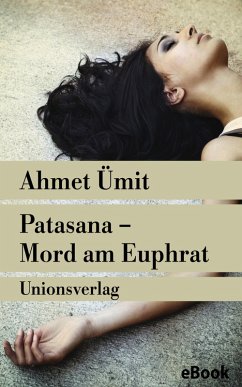 Patasana - Mord am Euphrat (eBook, ePUB) - Ümit, Ahmet