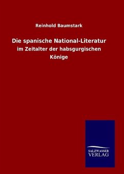 Die spanische National-Literatur - Baumstark, Reinhold