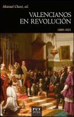 Valencianos en revolución, 1808-1821