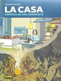 La casa : crónica de una conquista