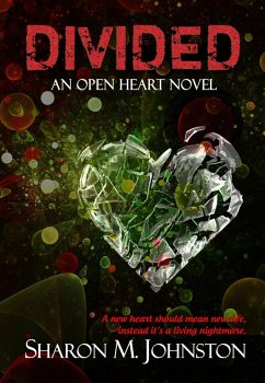Divided (An Open Heart Novel, #1) (eBook, ePUB) - Johnston, Sharon M.