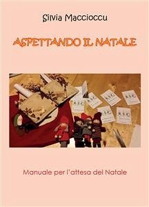 Aspettando il Natale (eBook, ePUB) - Maccioccu, Silvia
