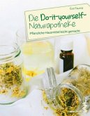 Die Do-it-yourself-Naturapotheke