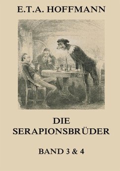 Die Serapionsbrüder - Dritter und Vierter Band - Hoffmann, E. T. A.