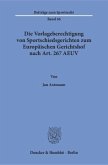 Die Vorlageberechtigung von Sportschiedsgerichten zum Europäischen Gerichtshof nach Art. 267 AEUV