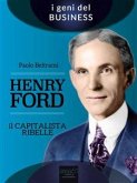 Henry Ford. Il capitalista ribelle (eBook, ePUB)
